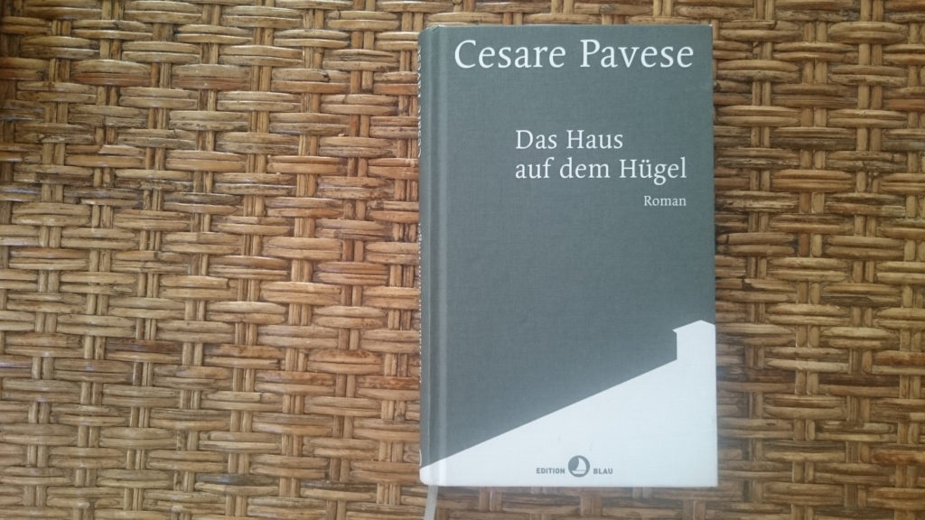 Cesare Pavese „Das Haus auf dem Hügel“, Rotpunktverlag / Edition Blau 2018 © Katharina Korbach