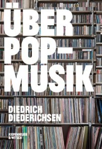 "Über Pop-Musik", Diedrich Diederichsen, Kiepenheuer & Witsch